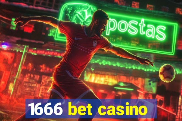 1666 bet casino